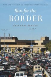 book Run for the Border: Vice and Virtue in U.S.-Mexico Border Crossings