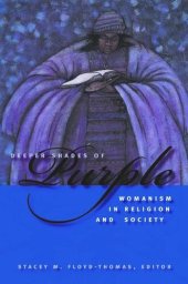 book Deeper Shades of Purple: Womanism in Religion and Society