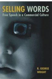 book Selling Words: Free Speech in a Commercial Culture