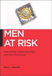 book Men at Risk: Masculinity, Heterosexuality and HIV Prevention