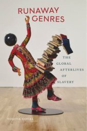 book Runaway Genres: The Global Afterlives of Slavery