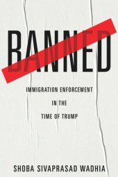 book Banned: Immigration Enforcement in the Time of Trump