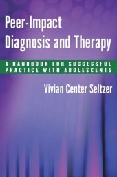 book Peer-Impact Diagnosis and Therapy: A Handbook for Successful Practice with Adolescents