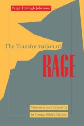 book Transformation of Rage: Mourning and Creativity in George Eliot's Fiction