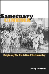 book Sanctuary Cinema: Origins of the Christian Film Industry