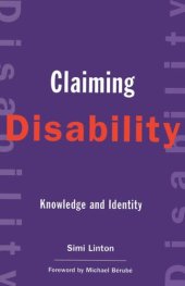 book Claiming Disability: Knowledge and Identity