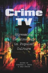 book Crime TV: Streaming Criminology in Popular Culture