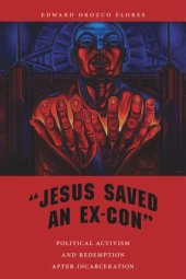 book "Jesus Saved an Ex-Con": Political Activism and Redemption after Incarceration