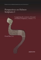 book Perspectives on Hebrew Scriptures I: Comprising the contents of Journal of Hebrew Scriptures, volumes 1–4