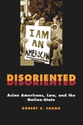 book Disoriented: Asian Americans, Law, and the Nation-State