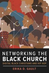 book Networking the Black Church: Digital Black Christians and Hip Hop