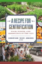 book A Recipe for Gentrification: Food, Power, and Resistance in the City