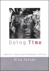 book Doing Time: Feminist Theory and Postmodern Culture