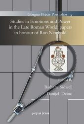 book Studies in Emotions and Power in the Late Roman World: Papers in honour of Ron Newbold