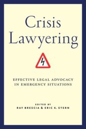 book Crisis Lawyering: Effective Legal Advocacy in Emergency Situations