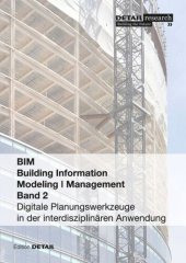 book Building Information Modeling I Management Band 2: Digitale Planungswerkzeuge in der interdisziplinären Anwendung