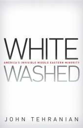 book Whitewashed: America’s Invisible Middle Eastern Minority