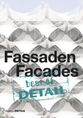 book best of Detail: Fassaden/Facades: Architectural highlights from DETAIL on the topic 'Facades'