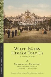 book What ʿĪsā ibn Hishām Told Us: Or, A Period of Time