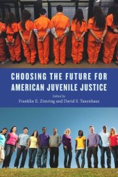 book Choosing the Future for American Juvenile Justice