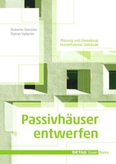 book Passivhäuser entwerfen: Konstruktion und Gestaltung energieeffizienter Gebäude