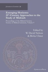 book Emerging Horizons. 21st Century Approaches to the Study of Midrash: Proceedings of the Midrash Section, Society of Biblical Literature, volume 9