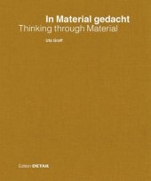 book In Material gedacht – Thinking through Material: Material im Prozess des architektonischen Entwerfens / Material in the Process of Architectural Design and Conception