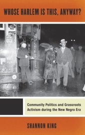 book Whose Harlem Is This, Anyway?: Community Politics and Grassroots Activism during the New Negro Era