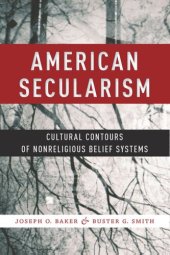 book American Secularism: Cultural Contours of Nonreligious Belief Systems