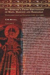 book S. Ephraim's Prose Refutations of Mani, Marcion, and Bardaisan: Transcribed from the Palimpsest B.M. Add. 14623