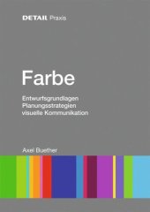 book Farbe: Entwurfsgrundlagen, Planungsstrategien, visuelle Kommunikation