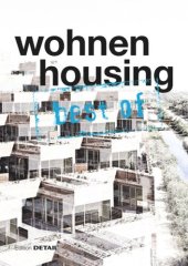 book best of Detail: Wohnen/Housing: Ausgewählte Wohnen-Highlights aus DETAIL / Selected housing highlights from DETAIL