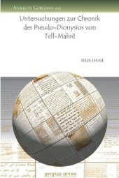 book Untersuchungen zur Chronik des Pseudo-Dionysios von Tell-Mahrê