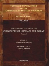 book Texts and Translations of the Chronicle of Michael the Great. Volume 8 Texts and Translations of the Chronicle of Michael the Great  (8 of 11 volumes): Syriac Original, Arabic Garshuni Version, and Armenian Epitome with Translations into French