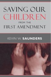 book Saving Our Children from the First Amendment