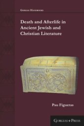 book Death and Afterlife in Ancient Jewish and Christian Sources