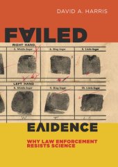 book Failed Evidence: Why Law Enforcement Resists Science