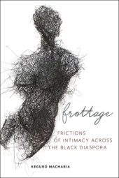 book Frottage: Frictions of Intimacy across the Black Diaspora