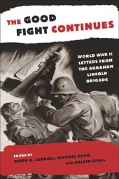 book The Good Fight Continues: World War II Letters From the Abraham Lincoln Brigade