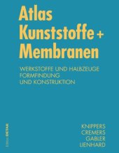 book Atlas Kunststoffe + Membranen: Werkstoffe und Halbzeuge, Formfindung und Konstruktion