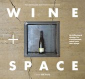 book Wine and Space: Architectural design for vinotheques, wine bars and shops