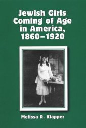 book Jewish Girls Coming of Age in America, 1860-1920