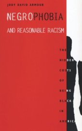 book Negrophobia and Reasonable Racism: The Hidden Costs of Being Black in America