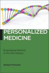 book Personalized Medicine: Empowered Patients in the 21st Century?