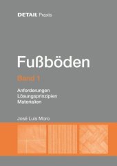 book Fußböden – Band 1: Anforderungen, Lösungsprinzipien, Materialien