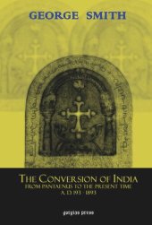 book The Conversion of India: From Pantaenus to the Present Time (AD 193-1893)