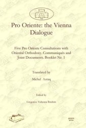 book Pro Oriente: the Vienna Dialogue: Five Pro Oriente Consultations with Oriental Orthodoxy. Communiqués and Joint Documents. Booklet Nr. 1