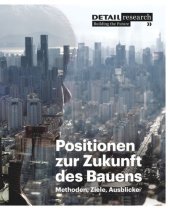 book Positionen zur Zukunft des Bauens: Methoden, Ziele, Ausblicke