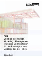 book Building Information Modeling I Management: Methoden und Strategien für den Planungsprozess, Beispiele aus der Praxis