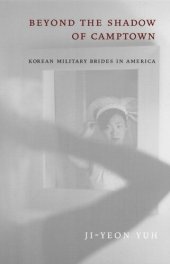 book Beyond the Shadow of Camptown: Korean Military Brides in America